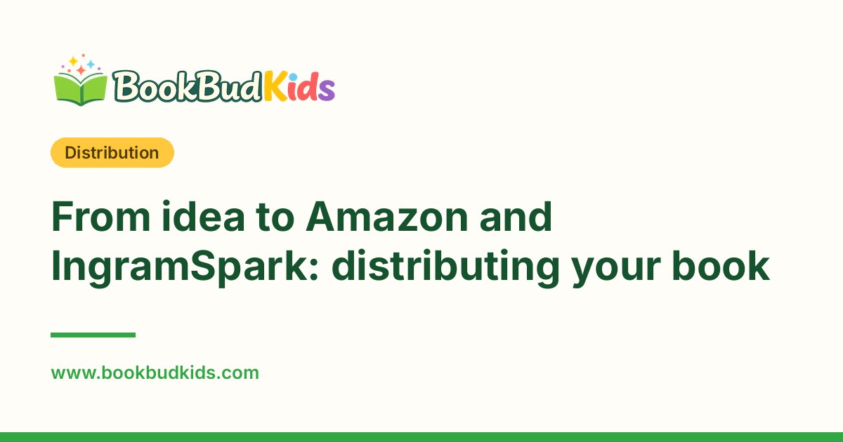From idea to Amazon and IngramSpark: distributing your book