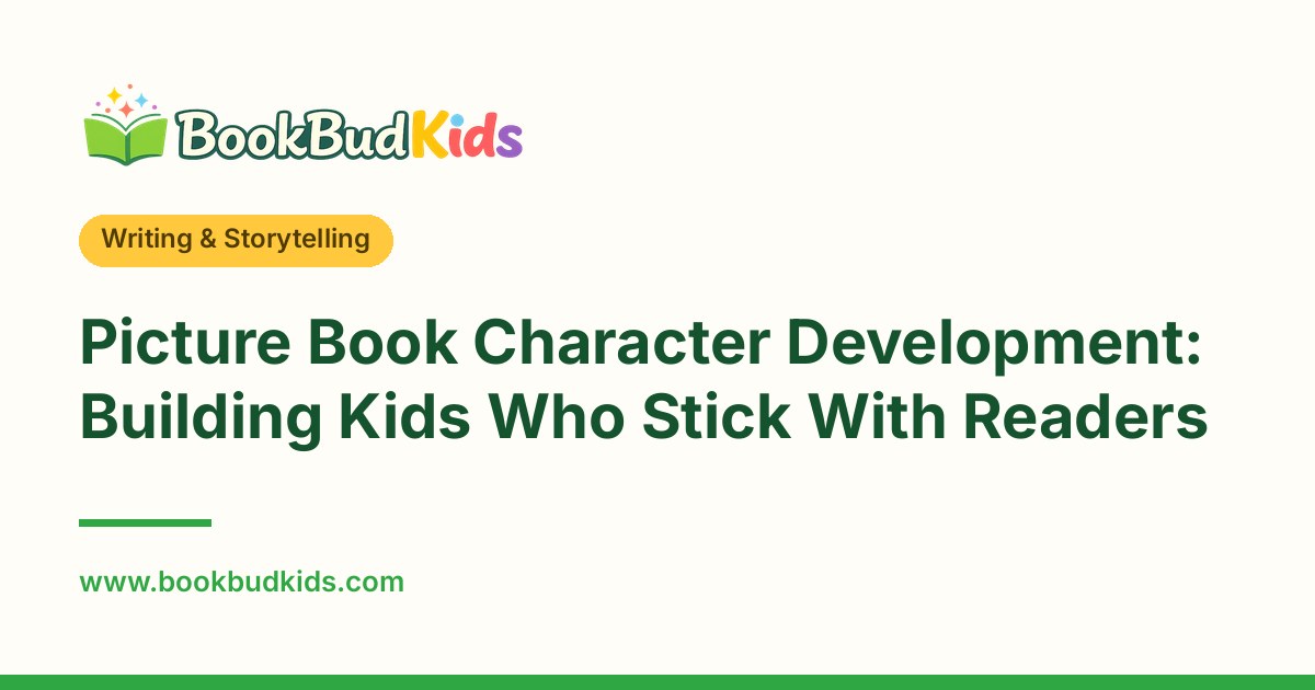 Picture Book Character Development: Building Kids Who Stick With Readers