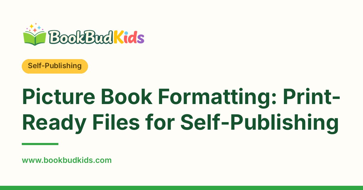 Picture Book Formatting: Print-Ready Files for Self-Publishing