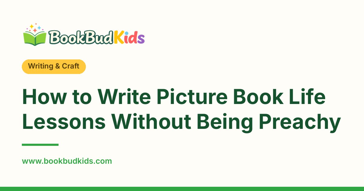 How to Write Picture Book Life Lessons Without Being Preachy