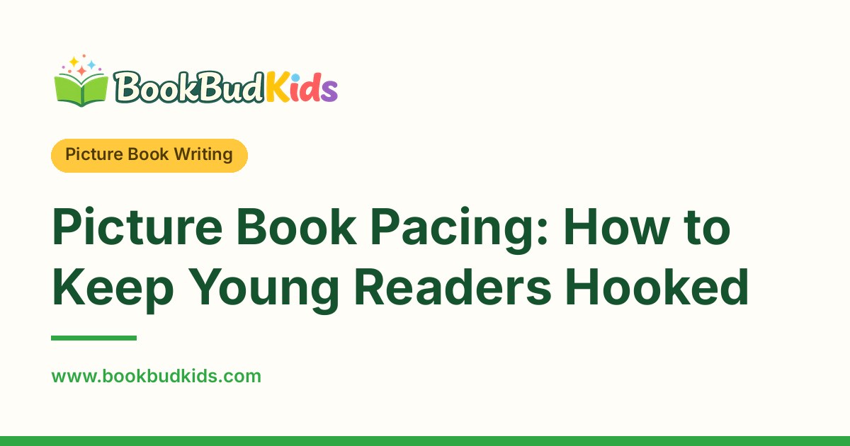 Picture Book Pacing: How to Keep Young Readers Hooked