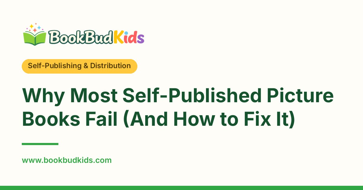 Why Most Self-Published Picture Books Fail (And How to Fix It)